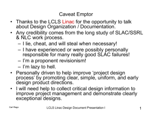 Caveat Emptor • Thanks to the LCLS for the opportunity to talk