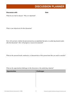 What do you want to discuss?  Why is it... How will you know whether the person/team has accomplished the... Discussion with: