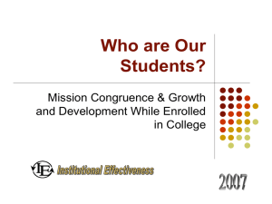 Who are Our Students? Mission Congruence &amp; Growth and Development While Enrolled