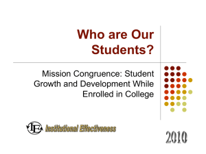 Who are Our Students? Mission Congruence: Student Growth and Development While