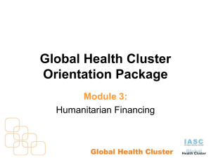 Global Health Cluster Orientation Package Module 3: Humanitarian Financing