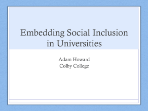 Embedding Social Inclusion in Universities Adam Howard Colby College