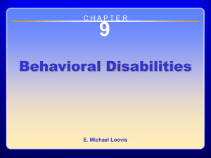 9 Behavioral Disabilities C H A P T E R E. Michael Loovis