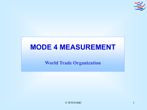 MODE 4 MEASUREMENT World Trade Organization © WTO/OMC 1