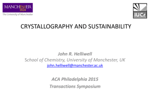 CRYSTALLOGRAPHY AND SUSTAINABILITY John R. Helliwell ACA Philadelphia 2015 Transactions Symposium