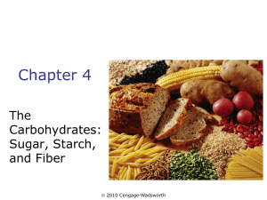 Chapter 4 The Carbohydrates: Sugar, Starch,