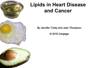 Lipids in Heart Disease and Cancer By Jennifer Turley and Joan Thompson