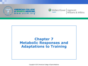 Chapter 7 Metabolic Responses and Adaptations to Training