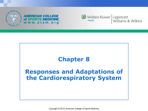 Chapter 8 Responses and Adaptations of the Cardiorespiratory System
