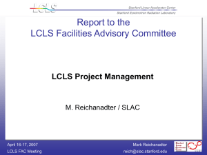 Report to the LCLS Facilities Advisory Committee LCLS Project Management