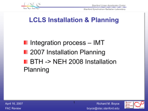 LCLS Installation &amp; Planning – IMT Integration process 2007 Installation Planning