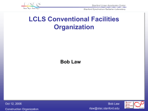 LCLS Conventional Facilities Organization Bob Law Oct 12, 2006