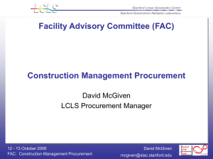 Facility Advisory Committee (FAC) Construction Management Procurement David McGiven LCLS Procurement Manager