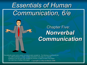 Essentials of Human Communication, 6/e Nonverbal Communication