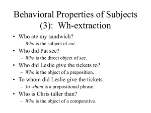 Behavioral Properties of Subjects (3):  Wh-extraction