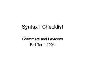 Syntax I Checklist Grammars and Lexicons Fall Term 2004