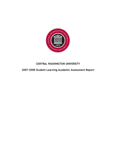 CENTRAL WASHINGTON UNIVERSITY 2007-2008 Student Learning Academic Assessment Report