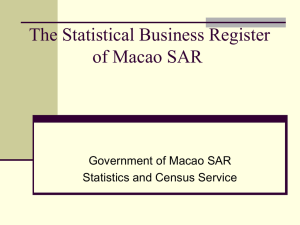 The Statistical Business Register of Macao SAR Government of Macao SAR