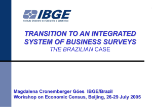 TRANSITION TO AN INTEGRATED SYSTEM OF BUSINESS SURVEYS THE BRAZILIAN