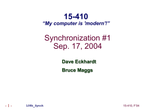 Synchronization #1 Sep. 17, 2004 15-410 “My computer is 'modern'!”