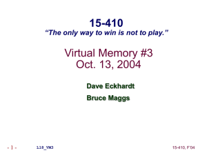 Virtual Memory #3 Oct. 13, 2004 15-410