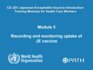 Module 5 Recording and monitoring uptake of JE vaccine