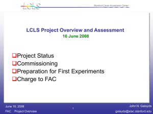  Project Status Commissioning Preparation for First Experiments