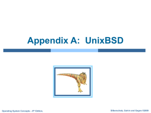 Appendix A:  UnixBSD Silberschatz, Galvin and Gagne ©2009 – 8