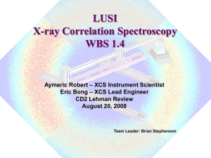 LUSI X-ray Correlation Spectroscopy WBS 1.4 – XCS Instrument Scientist