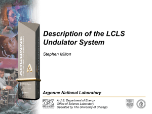 Description of the LCLS Undulator System Argonne National Laboratory Stephen Milton