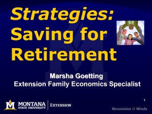 Strategies: Saving for Retirement Marsha Goetting