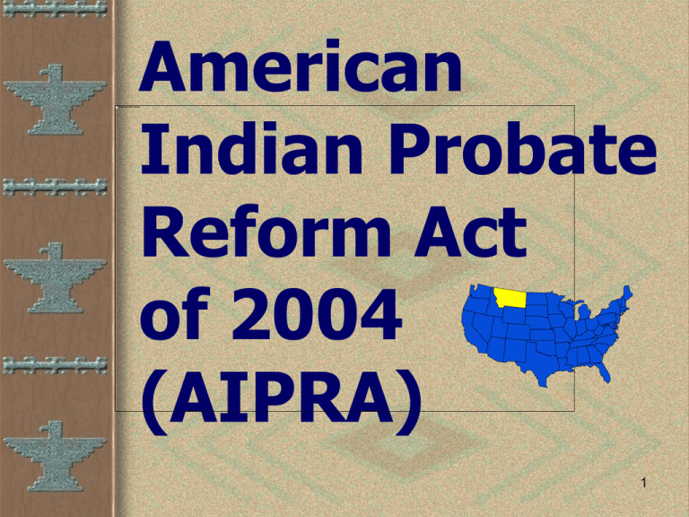 American Indian Probate Reform Act Of 2004