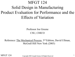 MFGT 124 Solid Design in Manufacturing Product Evaluation for Performance and the