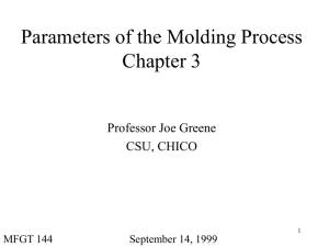 Parameters of the Molding Process Chapter 3 Professor Joe Greene CSU, CHICO