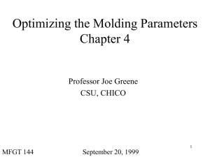 Optimizing the Molding Parameters Chapter 4 Professor Joe Greene CSU, CHICO