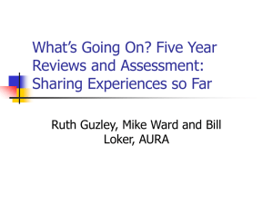 What’s Going On? Five Year Reviews and Assessment: Sharing Experiences so Far