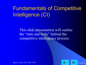 Fundamentals of Competitive Intelligence (CI) This slide presentation will outline