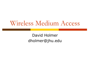 Wireless Medium Access David Holmer