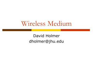 Wireless Medium David Holmer
