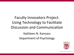 Faculty Innovators Project: Using Technology to Facilitate Discussion and Communication Kathleen N. Kannass