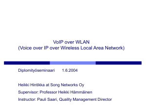 VoIP over WLAN (Voice over IP over Wireless Local Area Network)