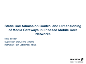 Static Call Admission Control and Dimensioning Networks Mika Isosaari