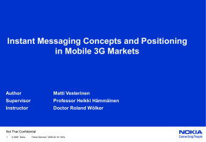 Instant Messaging Concepts and Positioning in Mobile 3G Markets Author Matti Vesterinen