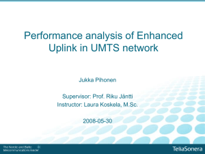 Performance analysis of Enhanced Uplink in UMTS network Jukka Pihonen