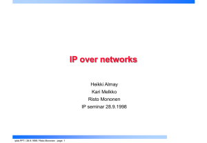 IP over networks Heikki Almay Kari Melkko Risto Mononen