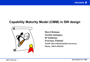 Capability Maturity Model (CMM) in SW design Harri Reiman Section manager, IP Solutions