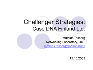 Challenger Strategies: Case DNA Finland Ltd. Mathias Tallberg Networking Laboratory, HUT