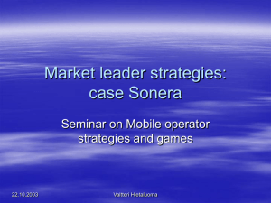Market leader strategies: case Sonera Seminar on Mobile operator strategies and games