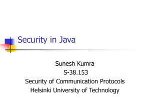 Security in Java Sunesh Kumra S-38.153 Security of Communication Protocols