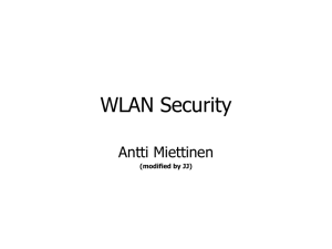 WLAN Security Antti Miettinen (modified by JJ)